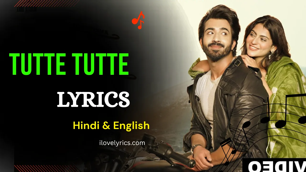 Tutte Tutte Lyrics in Hindi ā Dil Awaara Movie