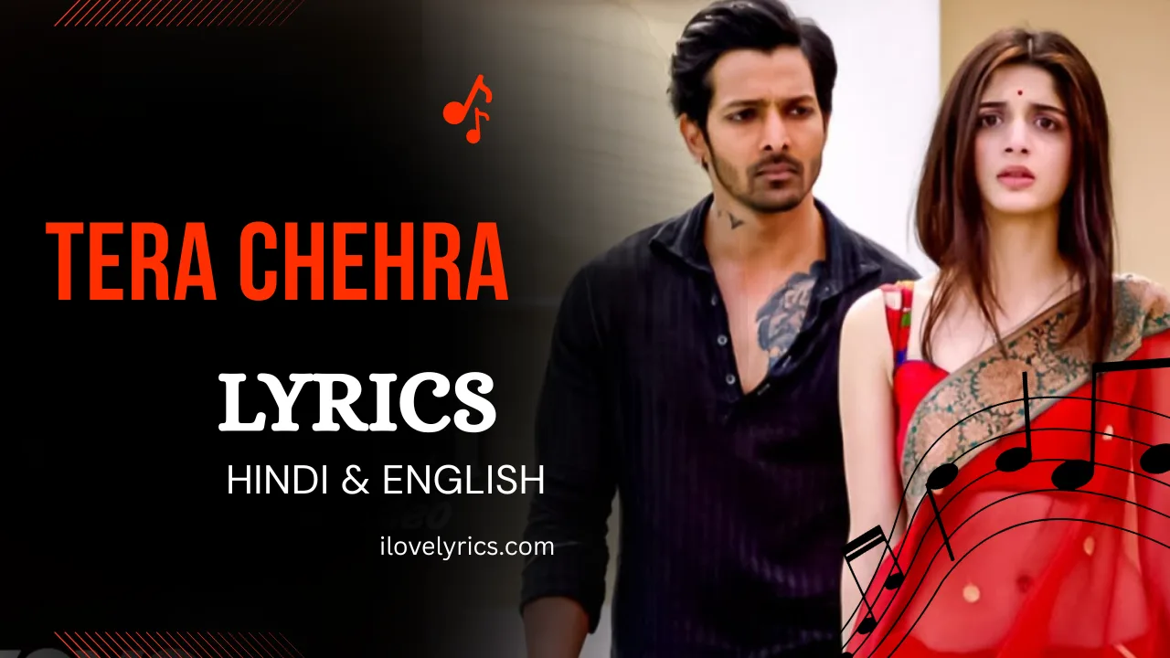 Tera Chehra Song Lyrics – Sanam Teri Kasam