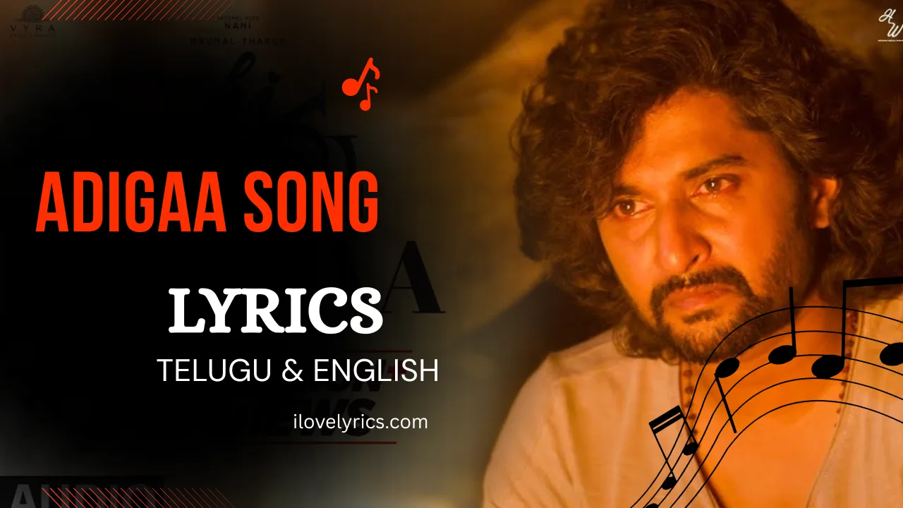 Adigaa Song lyrics – Hi Nanna