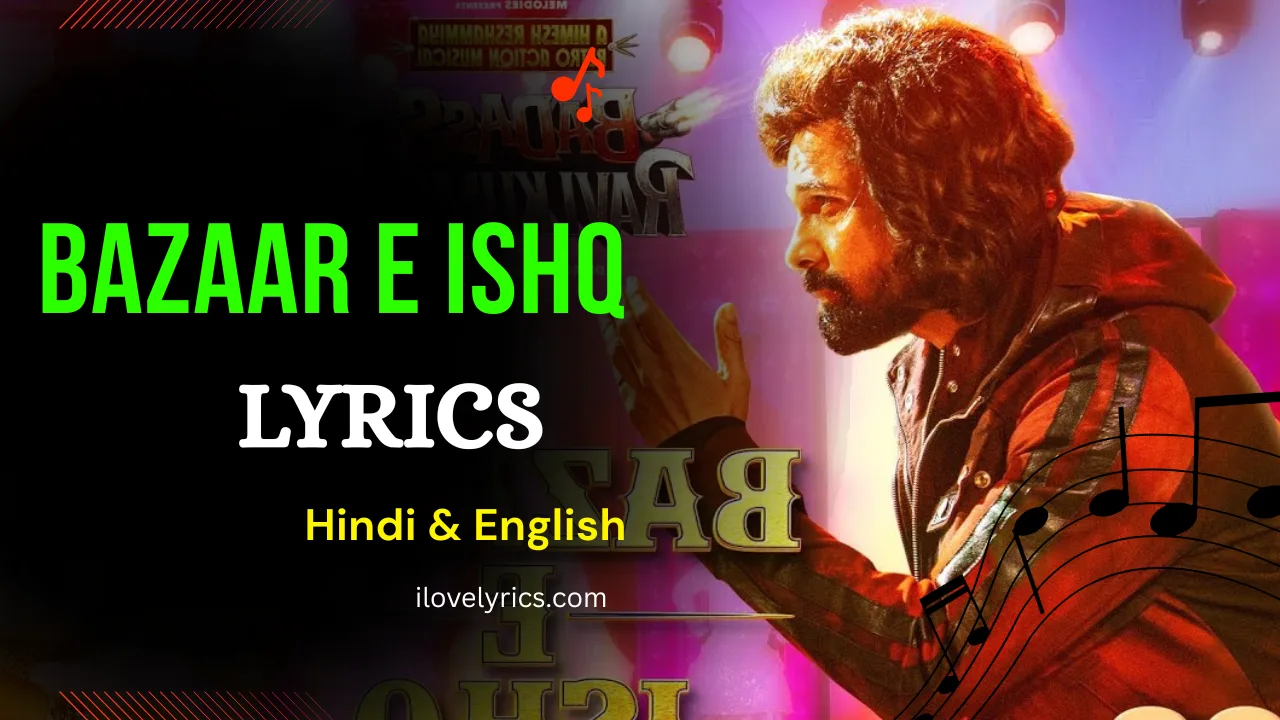 Bazaar E Ishq Song Lyrics – Badass Ravi Kumar