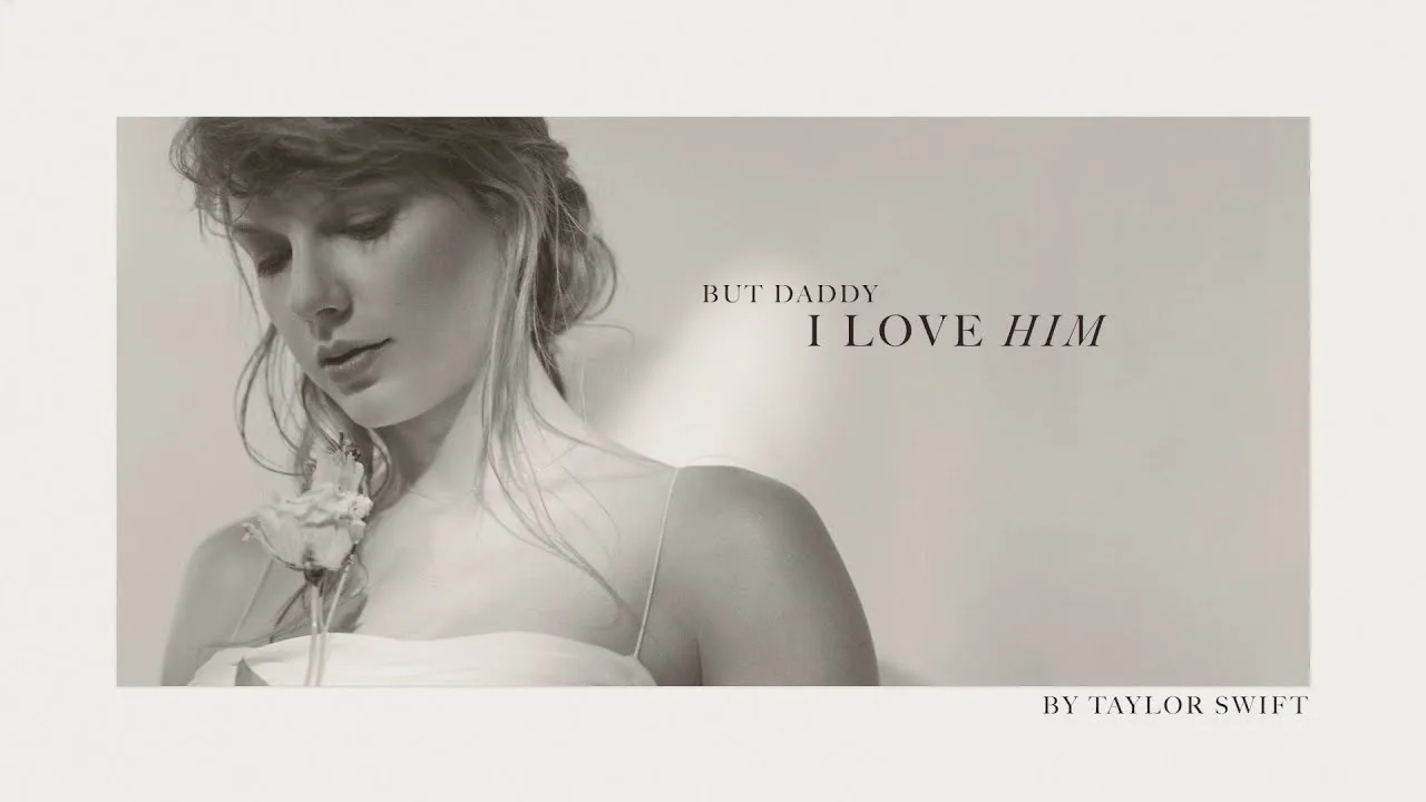 But Daddy I Love Him Lyrics - Taylor Swift Song Meaning & Facts