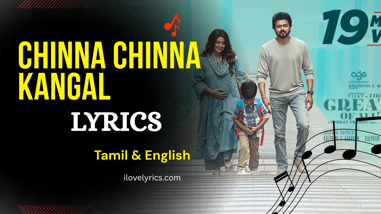 Chinna Chinna Kangal Song Lyrics - GOAT Movie