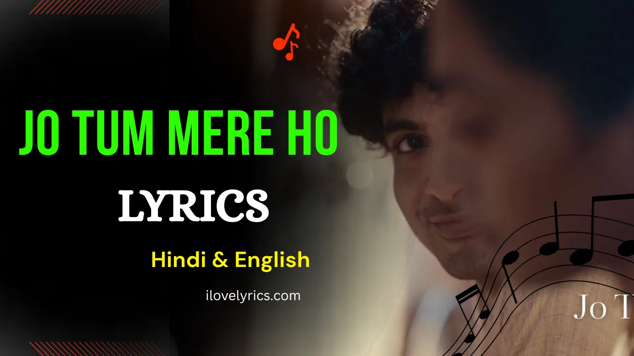 Jo Tum Mere Ho Song Lyrics – Anuv Jain