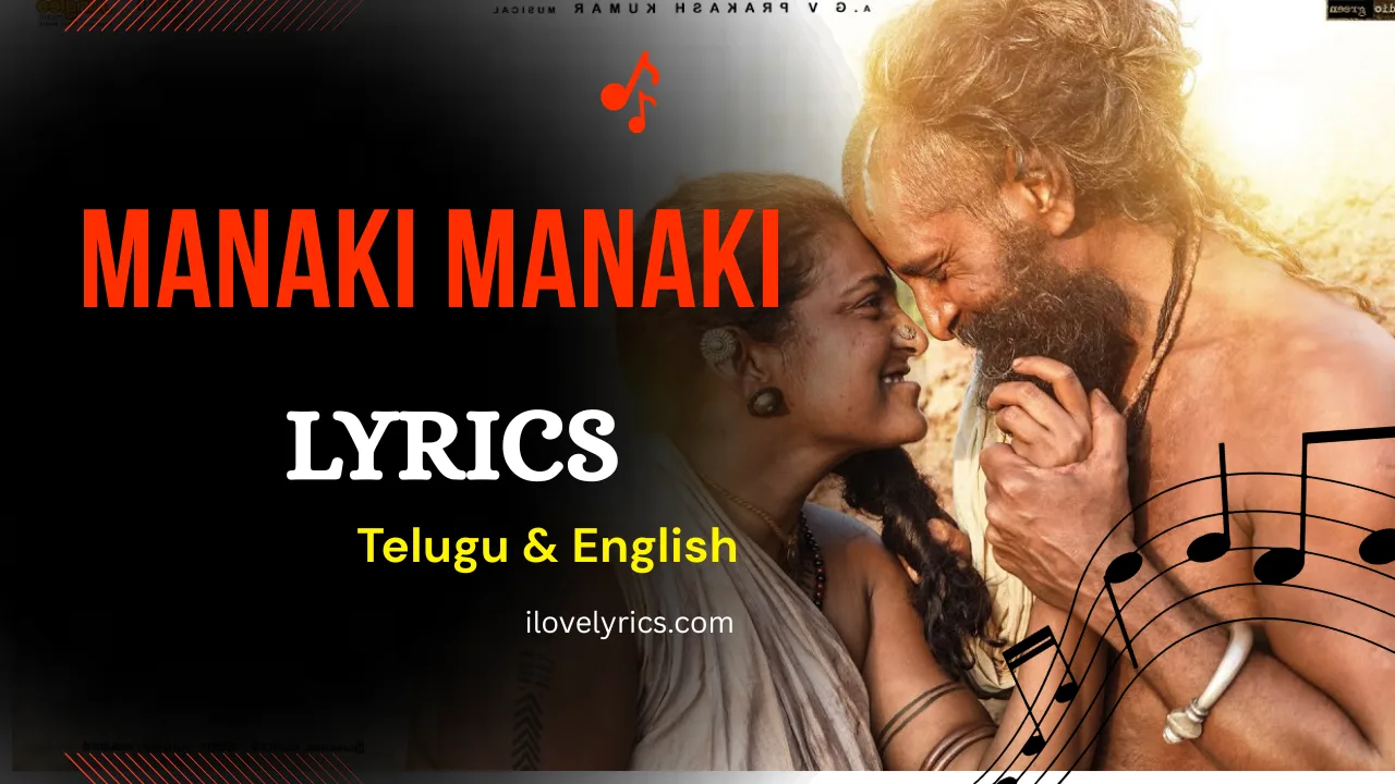 Manaki Manaki Song Lyrics Telugu & English – Thangalaan