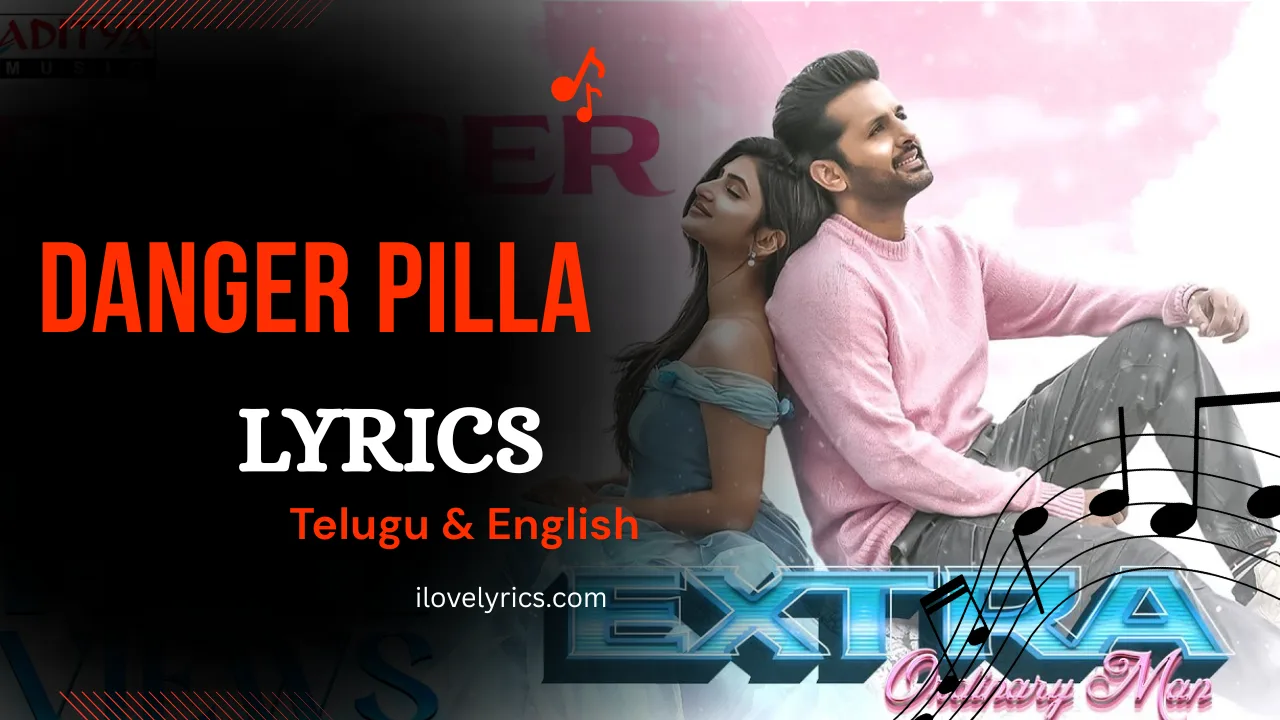 Danger Pilla Song Lyrics in Telugu – Extra Ordinary