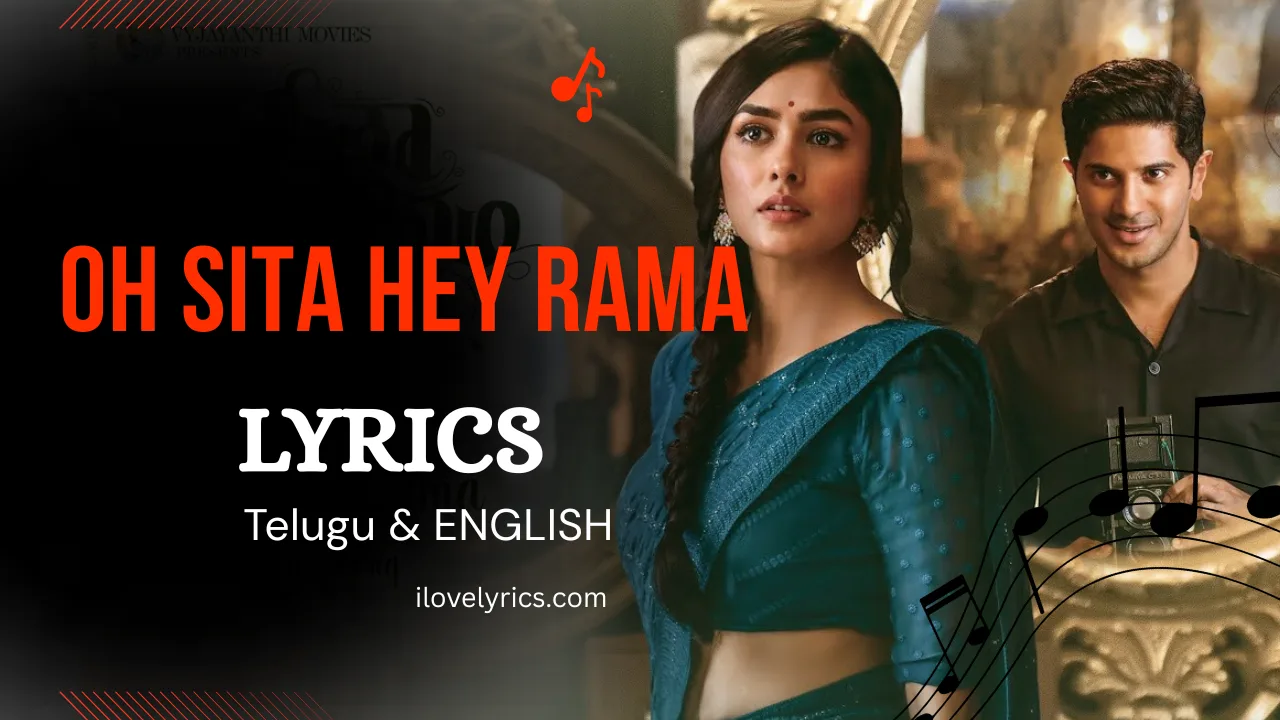 OH SITA HEY RAMA Lyrics in Telugu - Sita Ramam 2022