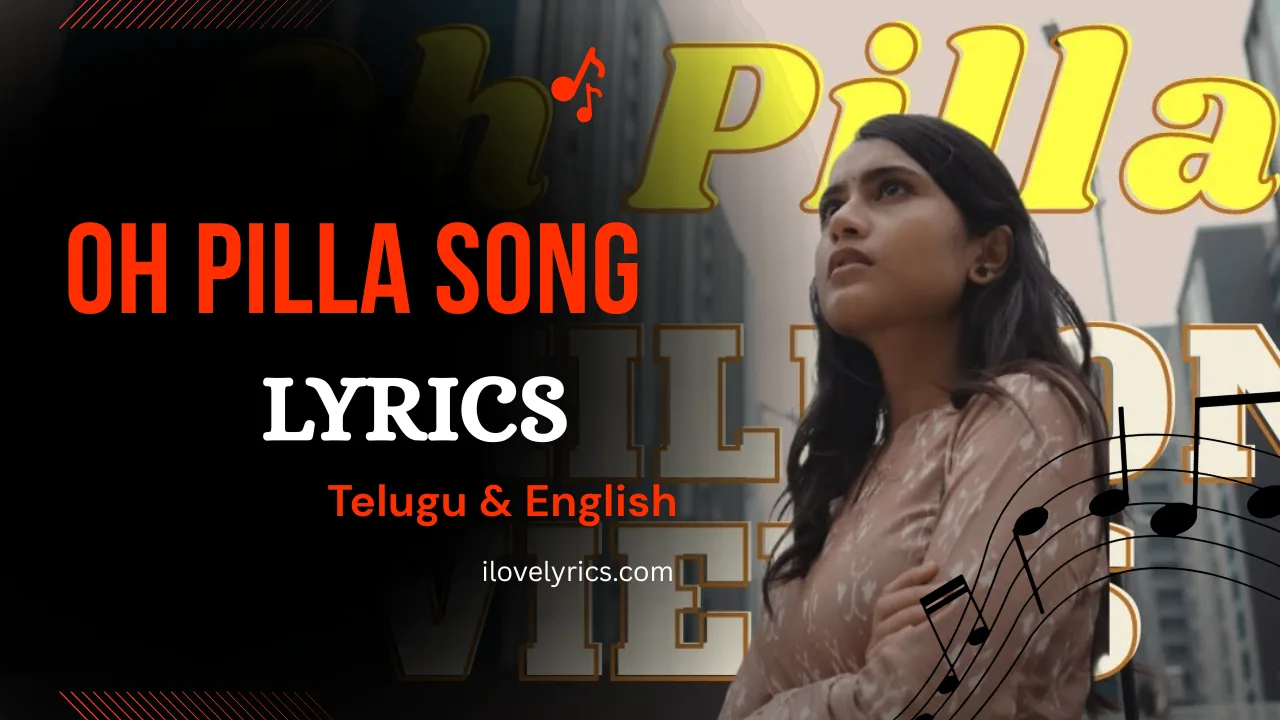Oh Pilla Song Lyrics – BunnyVox, Varun Babu