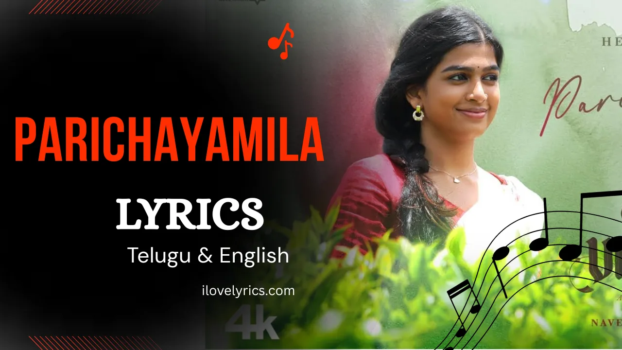 Parichayamila Song Lyrics in Telugu & English 2025