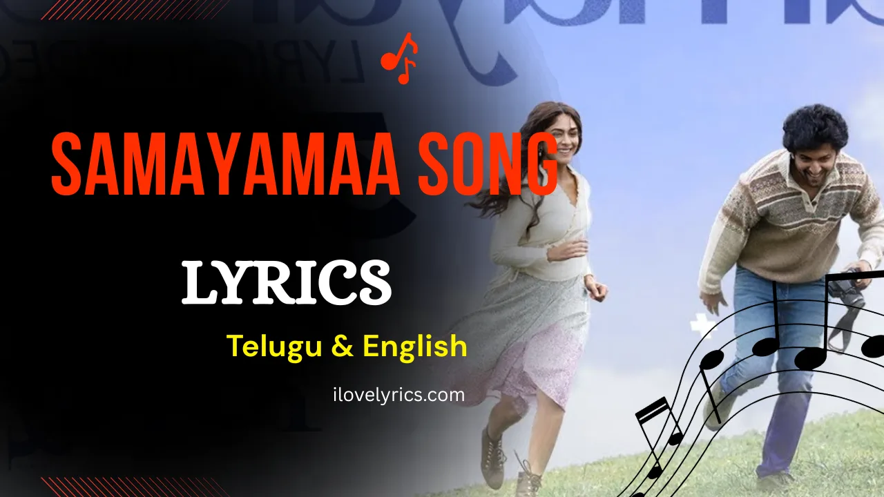 Samayamaa Song Lyrics Telugu & English - Hi Nanna 2023
