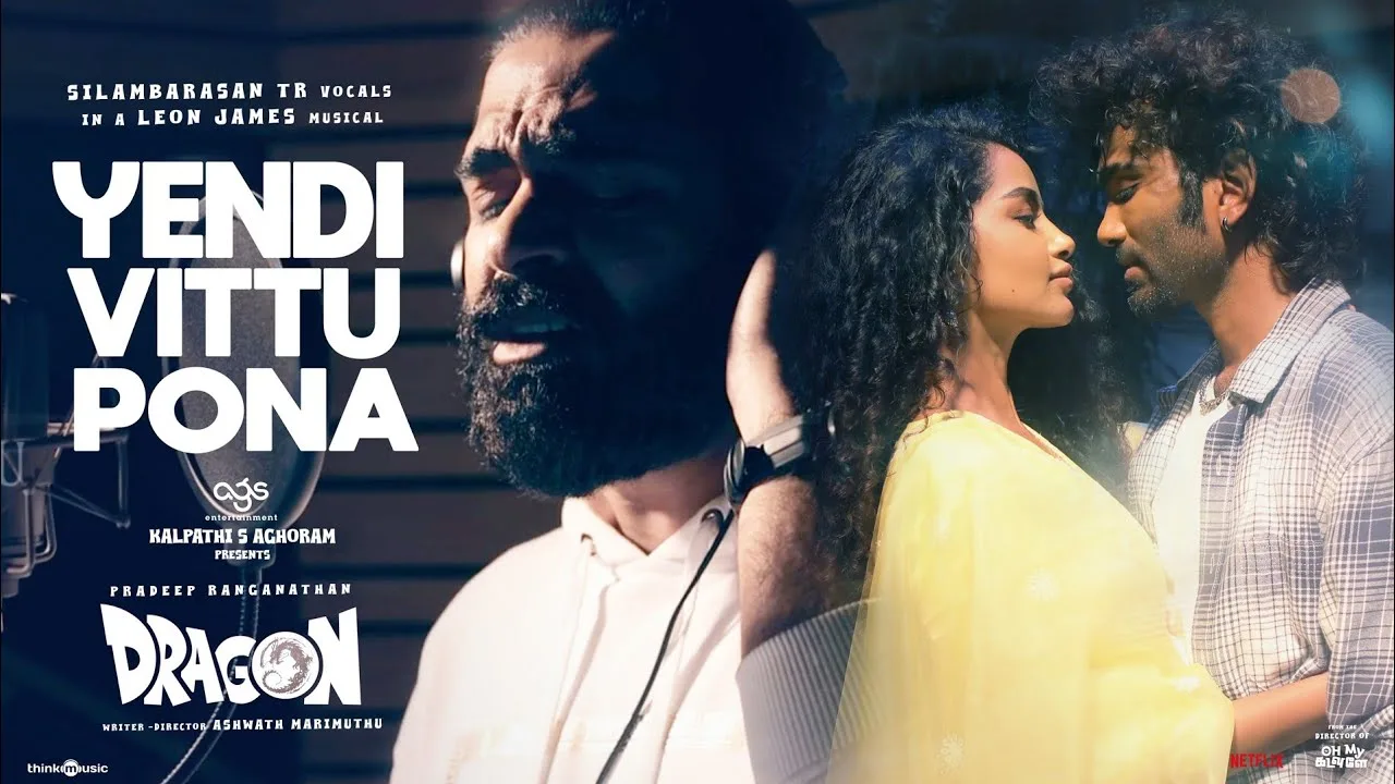 Yendi Vittu Pona Song Lyrics Tamil & English – Dragon