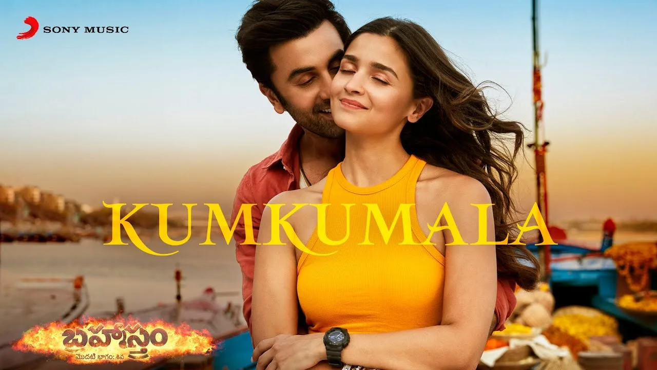 Kumkumala Song Lyrics – Brahmastram | Ranbir Kapoor