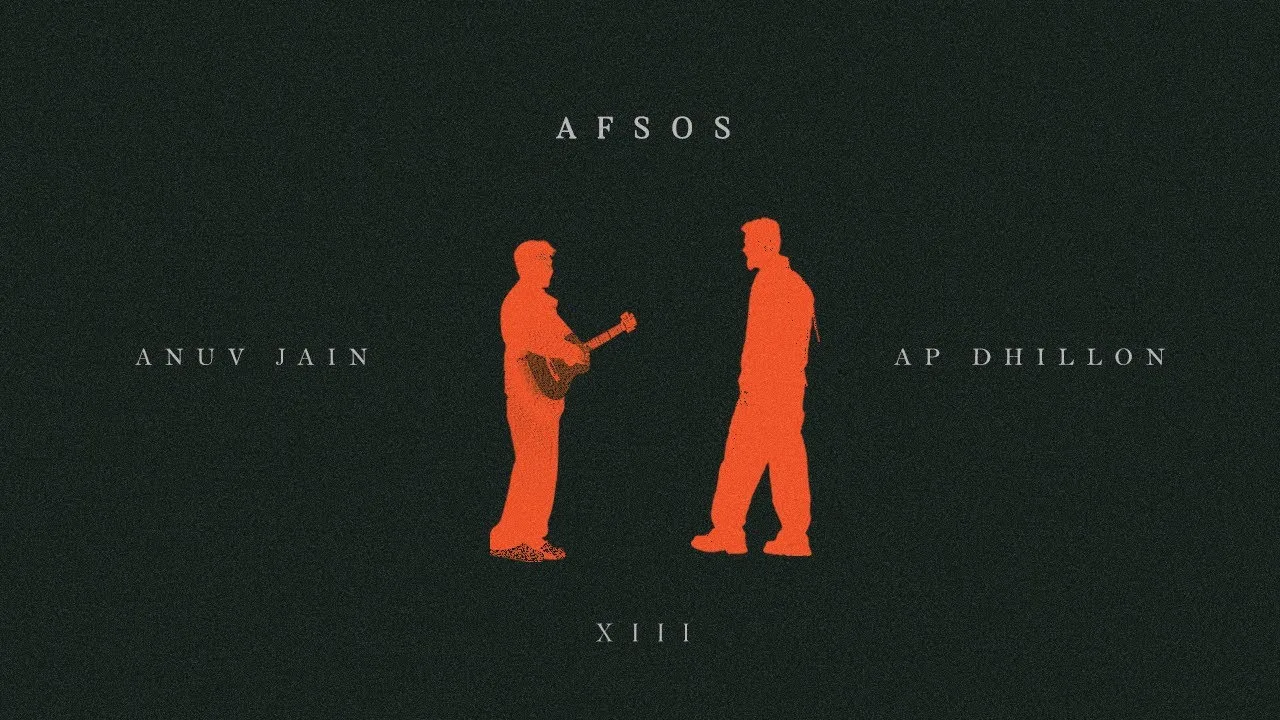 AFSOS Song Lyrics – Anuv Jain Ft AP Dhillon