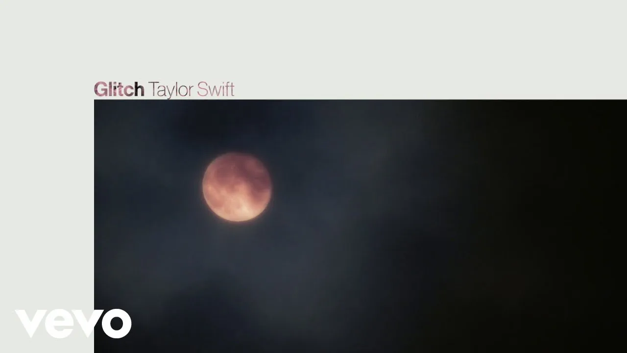 Glitch Lyrics - Taylor Swift Song Meaning & Facts