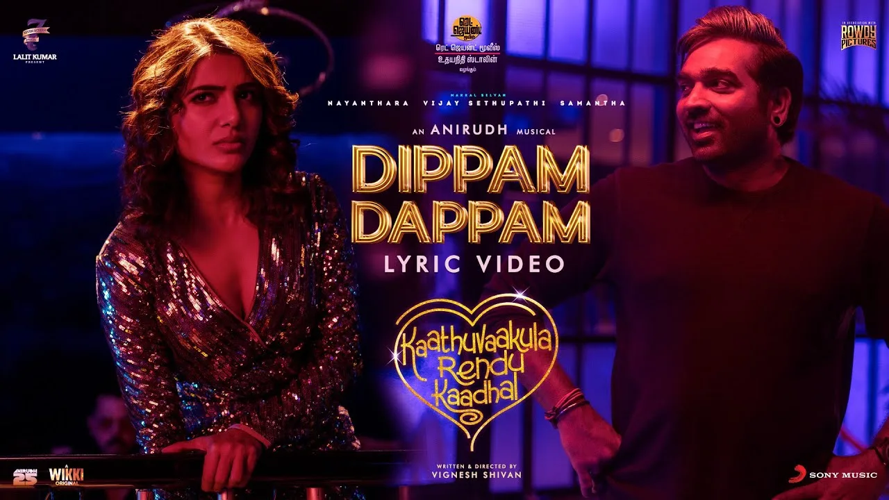 Dippam Dappam Song Lyrics - Kaathuvaakula Rendu Kaadhal