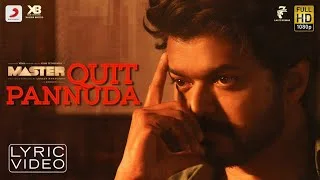 Quit Pannuda Song Lyrics - Master Film 2020