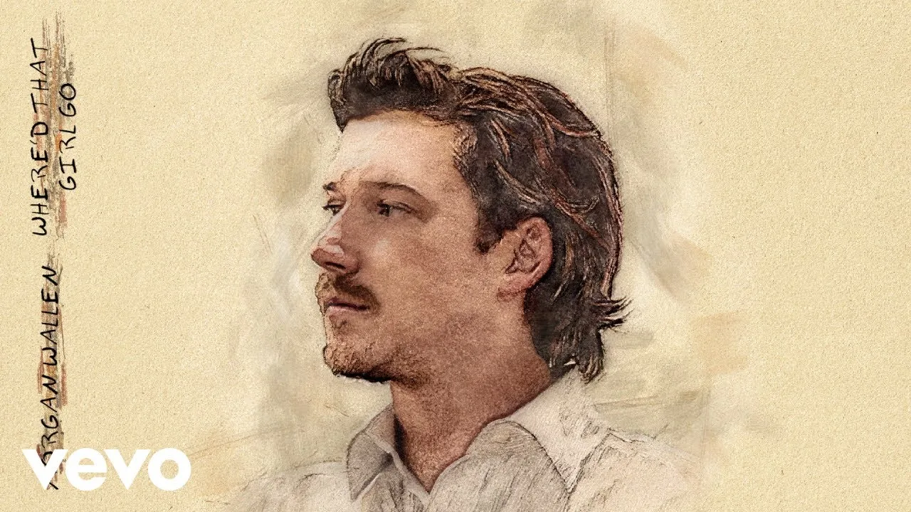 Where’d That Girl Go Song Lyrics - Morgan Wallen 2025