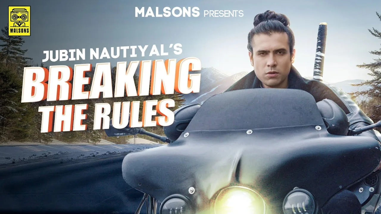 Breaking The Rules Song Lyrics - Jubin Nautiyal