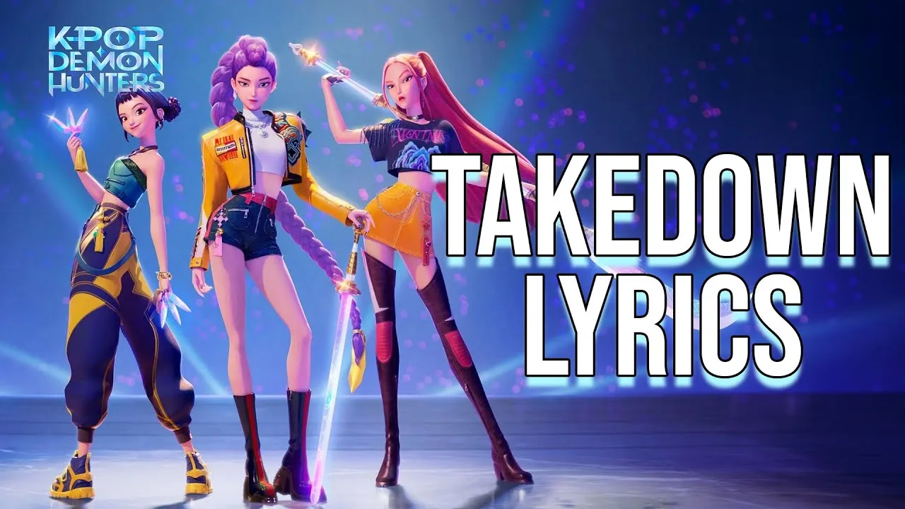 Takedown Song Lyrics - KPop Demon Hunters (Original Soundtrack) 2025